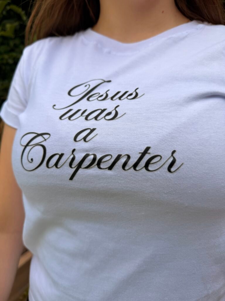 Baby tee, Jesus was a carpenter