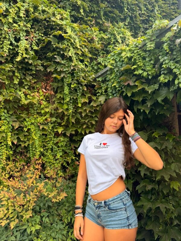 Baby tee, I love lying to my therapist